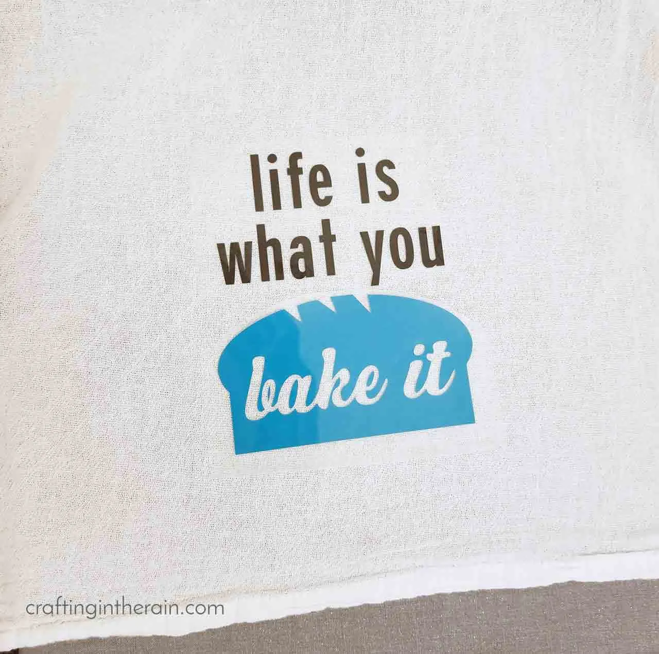 Life is what you bake it