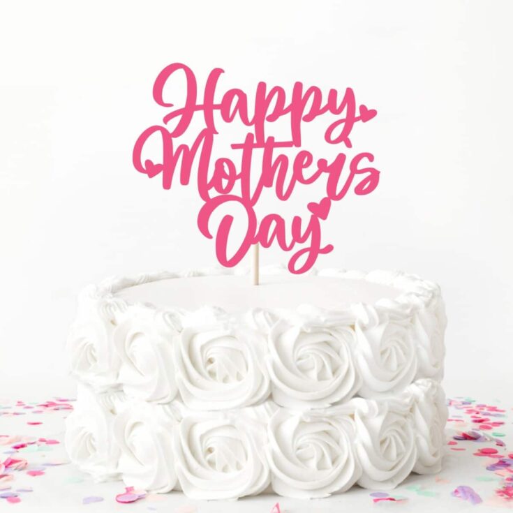 Image for Happy Mother's Day Cake Topper Cut File